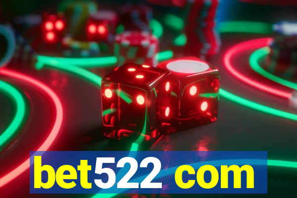 bet522 com